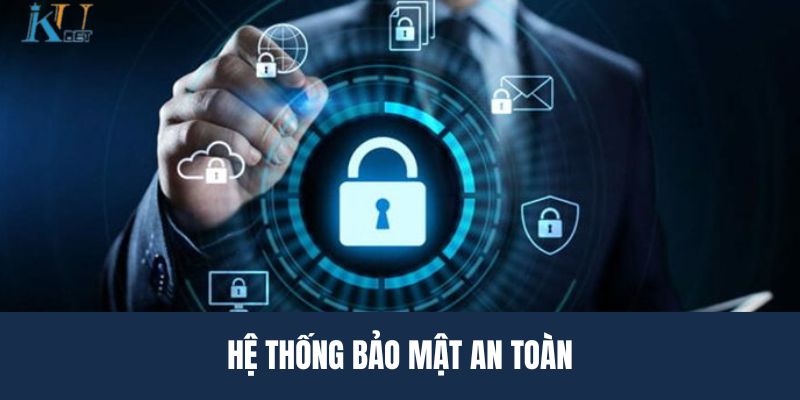 Hệ thống bảo mật an toàn